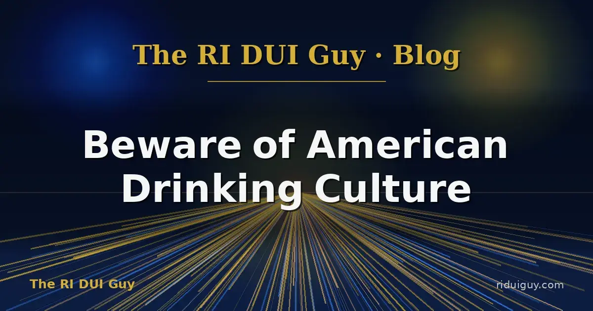 Beware of American Drinking Culture