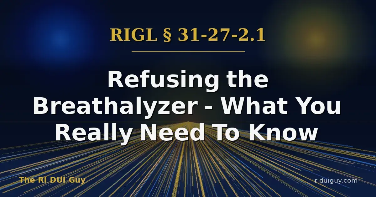 Refusing the Breathalyzer - What You Really Need To Know