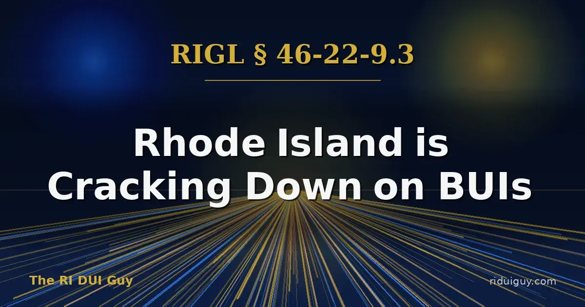 Rhode Island is Cracking Down on BUIs