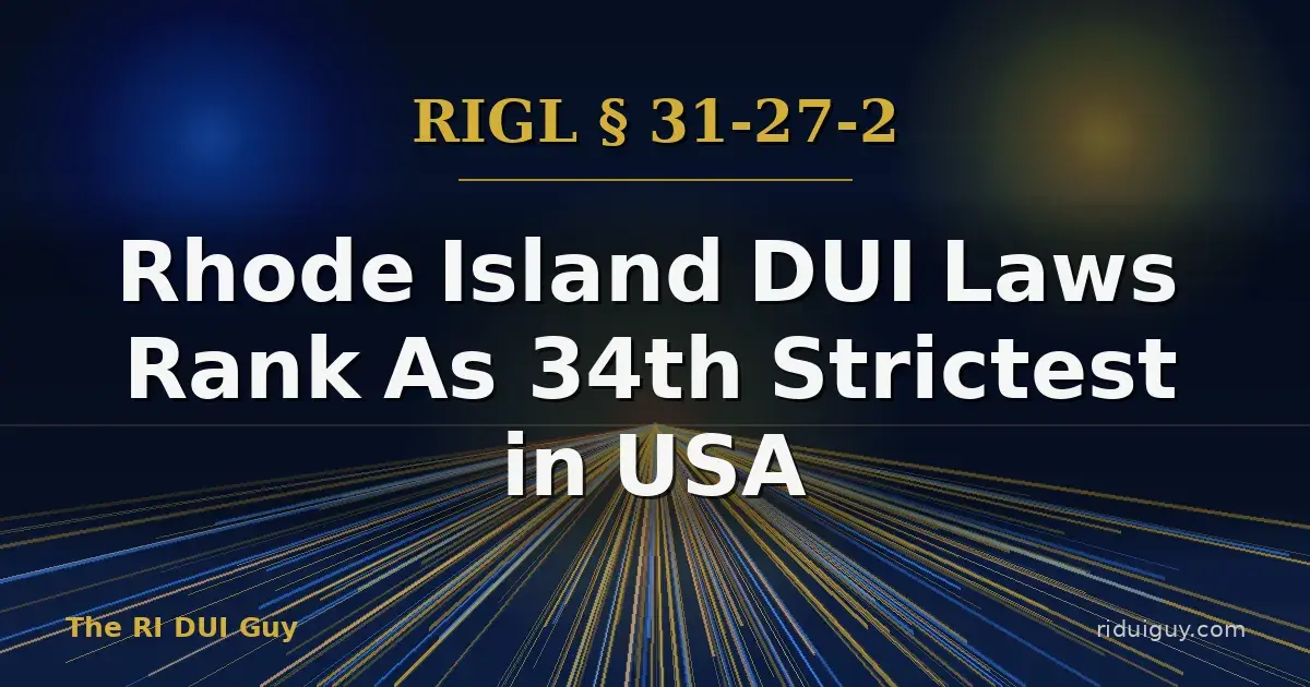 Rhode Island DUI Laws Rank As 34th Strictest in USA