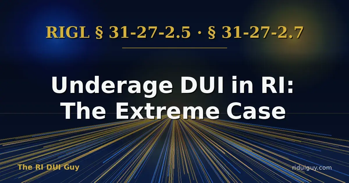 Underage DUI in RI: The Extreme Case
